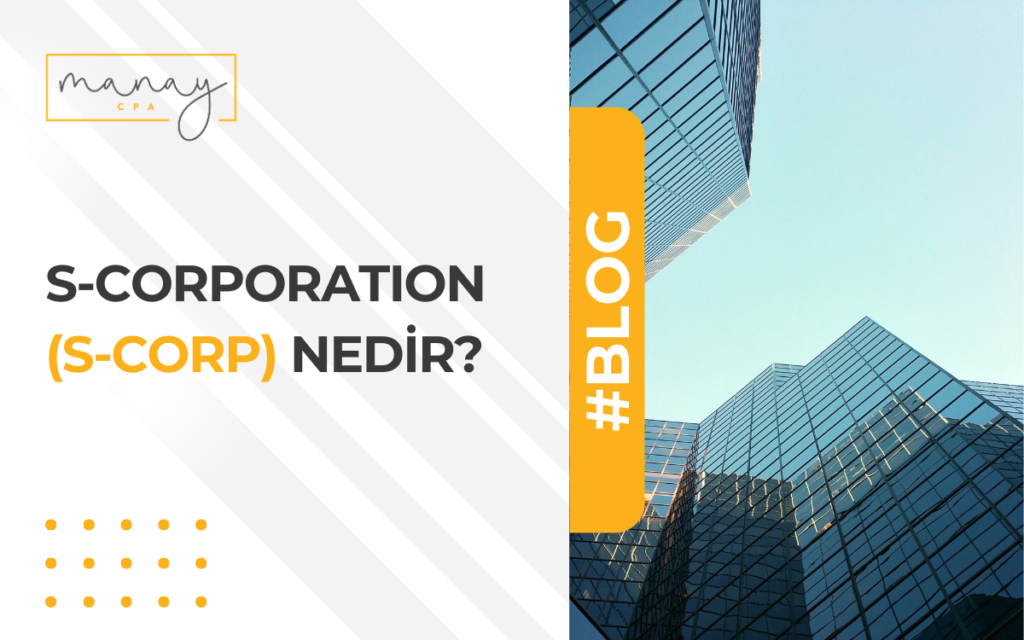 S-Corporation (S-Corp) Nedir?