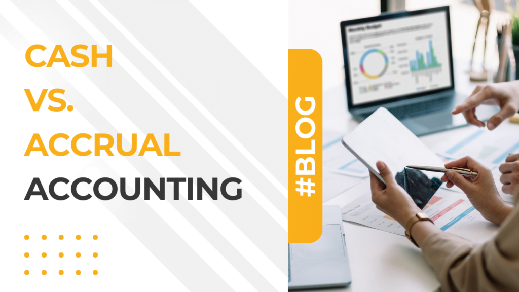 Cash vs. Accrual Accounting