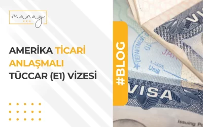 Amerika Ticari Anlaşmalı Tüccar (E1) Vizesi